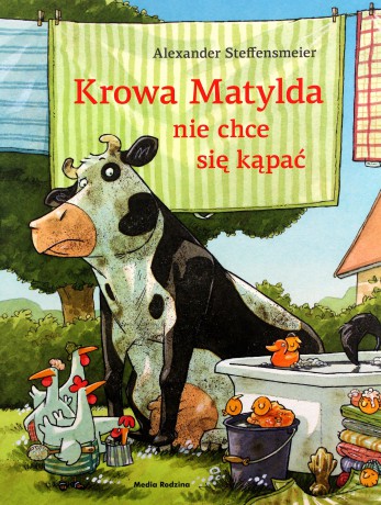 Krowa Matylda nie chce się kąpać - Alexander Steffensmeier [KSIĄŻKA]