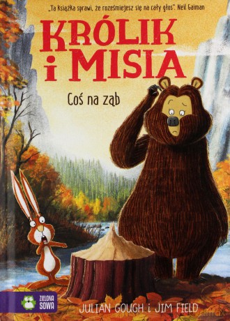 Królik i Misia Coś na ząb - Julian Gough [KSIĄŻKA]