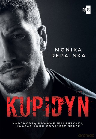 Kupidyn - Monika Rępalska [KSIĄŻKA]