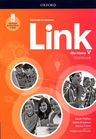 Link dla klasy 5 Materiały ćwiczeniowe + Online Practice - Sarah Phillips, Diana Anyakwo [KSIĄŻKA]