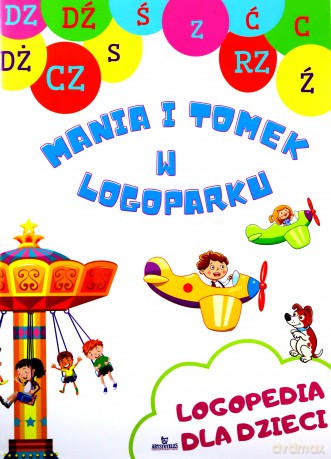 Logopedia dla dzieci Mania i Tomek w logoparku - Małgorzata Korbiel [KSIĄŻKA]