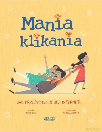 Mania klikania - Richa Jha [KSIĄŻKA]