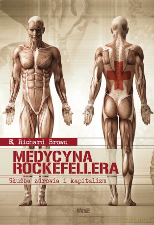 Medycyna Rockefellera - E. Richard Brown [KSIĄŻKA]