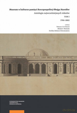 Muzeum w kulturze pamięci na ziemiach Rzeczpospolitej Obojga Narodów [KSIĄŻKA]