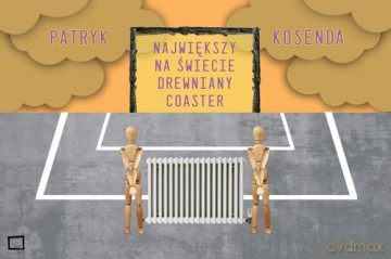 Największy na świecie drewniany coaster - Patryk Kosenda [KSIĄŻKA]