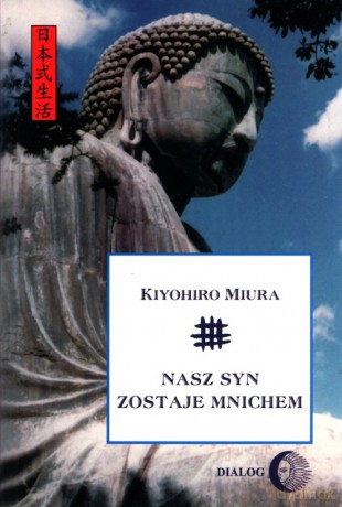 Nasz syn zostaje mnichem - Kiyohiro Miura [KSIĄŻKA]