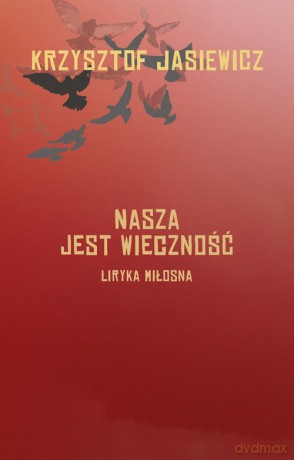 Nasza jest wieczność - Krzysztof Jasiewicz [KSIĄŻKA]