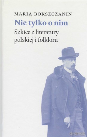 Nie tylko o nim - Maria Bokszczanin [KSIĄŻKA]