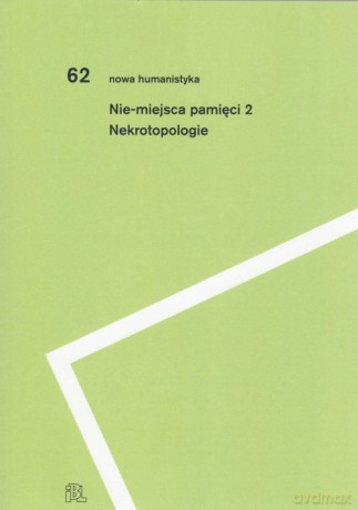 Nie-miejsca pamięci 2 [KSIĄŻKA]