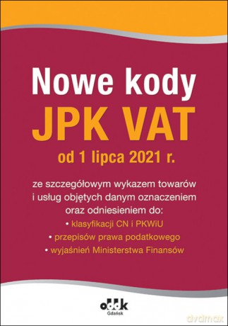 Nowe kody JPK VAT od 1 lipca 2021 PGK1436 [KSIĄŻKA]