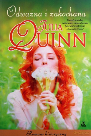Odważna i zakochana - Julia Quinn [KSIĄŻKA]