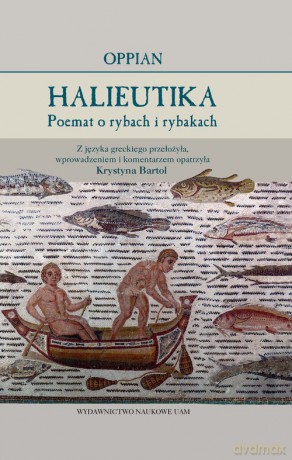 Oppian Halieutika Poemat o rybach i rybakach - Oppian [KSIĄŻKA]
