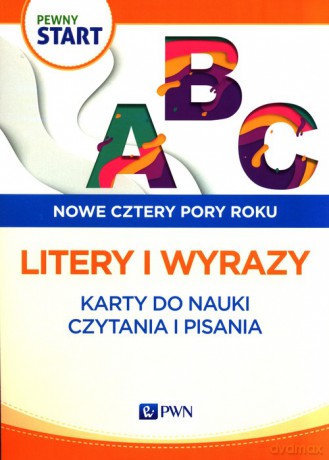 Pewny start Nowe cztery pory roku Litery i wyrazy - Izabela Jaźwińska, Magdalena Kosecka [KSIĄŻKA]