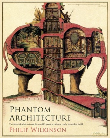 Phantom Architecture - Philip Wilkinson [KSIĄŻKA]