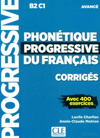 Phonetique progressive du francais Avance B2-C1 - Lucile Charliac, Annie-Claude Motron [KSIĄŻKA]