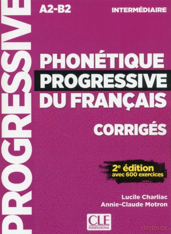 Phonetique progressive du francais Intermediaire A2-B2 - Lucile Charliac, Annie-Claude Motron [KSIĄŻKA]