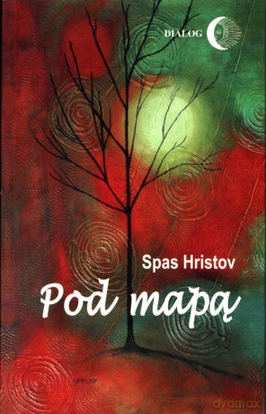 Pod mapą - Spas Hristov [KSIĄŻKA]