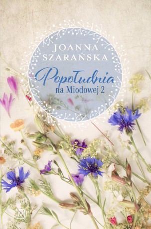 Popołudnia na Miodowej 2 - Joanna Szarańska [KSIĄŻKA]
