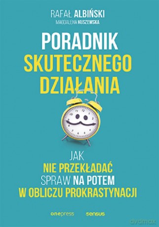 Poradnik skutecznego działania - Rafał Albiński, Magdalena Kuszewska [KSIĄŻKA]