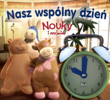 Nouky I Przyjaciele Nasz Wspólny Dzień (twarda) [KSIĄŻKA]
