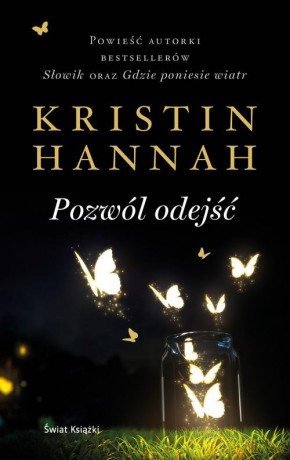 Pozwól odejść - Kristin Hannah [KSIĄŻKA]