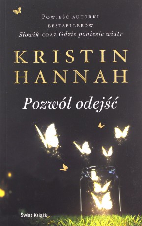 Pozwól odejść - Kristin Hannah [KSIĄŻKA]