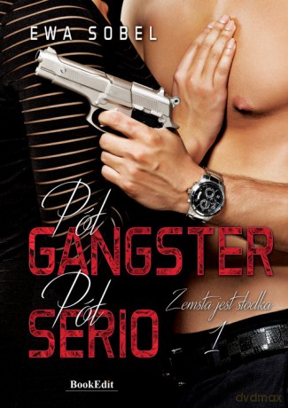 Pół gangster pół serio - Ewa Sobel [KSIĄŻKA]