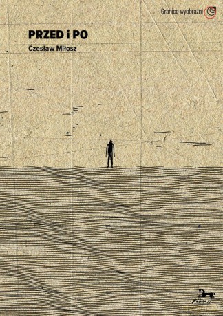 Przed i po Czesław Miłosz / Pasaże [KSIĄŻKA]