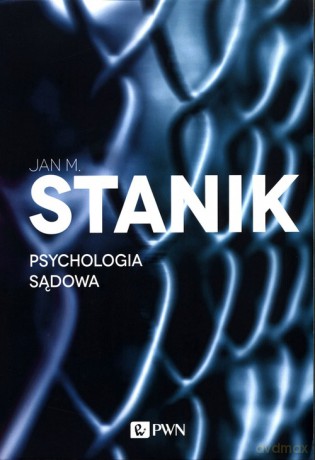Psychologia sądowa - Jan M. Stanik [KSIĄŻKA]