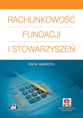 Rachunkowość fundacji i stowarzyszeń - Rafał Nawrocki [KSIĄŻKA]