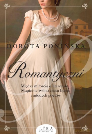 Romantyczni - Dorota Ponińska [KSIĄŻKA]