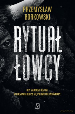 Rytuał łowcy - Przemysław Borkowski [KSIĄŻKA]