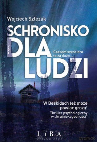 Schronisko dla ludzi - Wojciech Szlęzak [KSIĄŻKA]