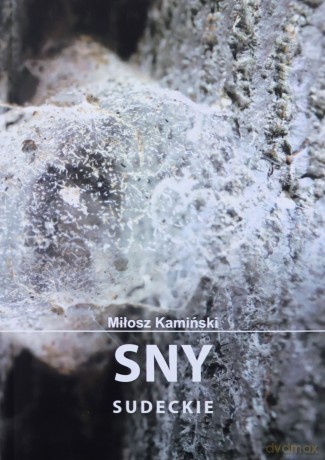 Sny sudeckie - Miłosz Kamiński [KSIĄŻKA]