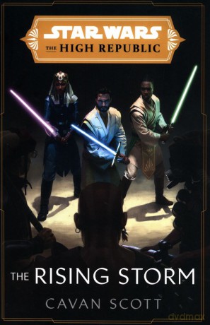 Star Wars The Rising Storm The High Republic - Cavan Scott [KSIĄŻKA]