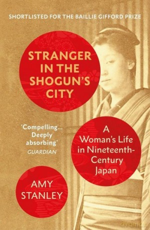 Stranger in the Shoguns City - Amy Stanley [KSIĄŻKA]