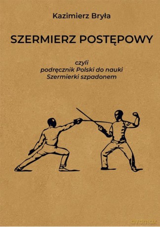 Szermierz postępowy - Kazimierz Bryła [KSIĄŻKA]