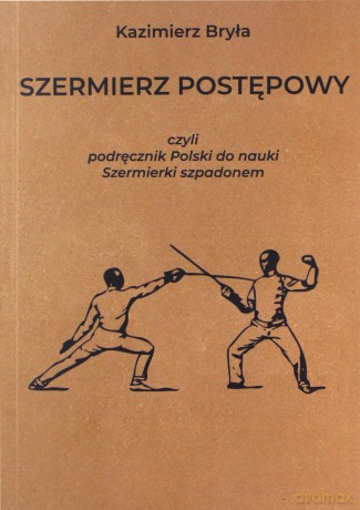 Szermierz postępowy - Kazimierz Bryła [KSIĄŻKA]