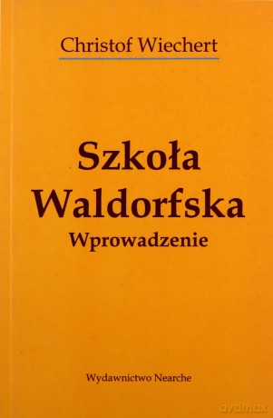 Szkoła Waldorfska - Christof Wiechert [KSIĄŻKA]