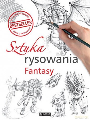 Sztuka rysowania. Fantasy [KSIĄŻKA]