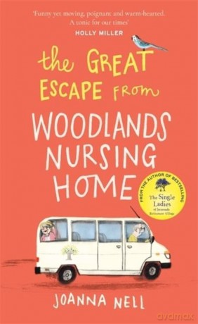The Great Escape from Woodland Nursing Home - Joanna Nell [KSIĄŻKA]