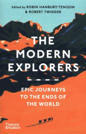 The Modern Explorers - Robin Hanbury-Tenison, Robert Twigger [KSIĄŻKA]