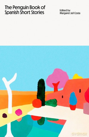 The Penguin Book of Spanish Short Stories [KSIĄŻKA]