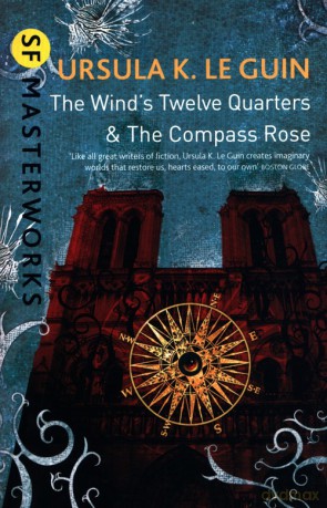 The Wind's Twelve Quarters and The Compass Rose - Guin Ursula K. Le [KSIĄŻKA]