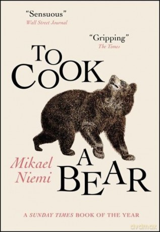 To Cook a Bear - Mikael Niemi [KSIĄŻKA]