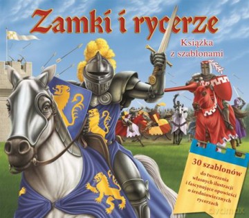 Zamki I Rycerze Książka Z Szablonami (twarda) - Alicja Kaszyńska [KSIĄŻKA]