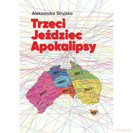 Trzeci jeździec apokalipsy - Aleksandra Stryjska [KSIĄŻKA]