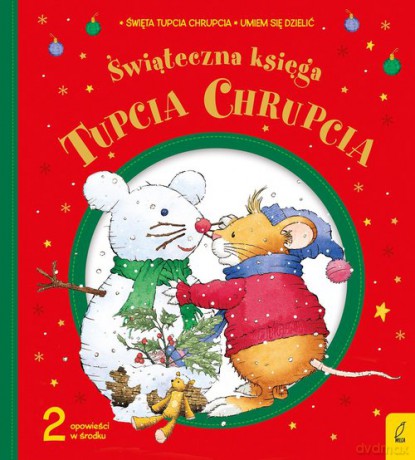 Tupcio Chhrupcio Świąteczna księga - Eliza Piotrowska [KSIĄŻKA]