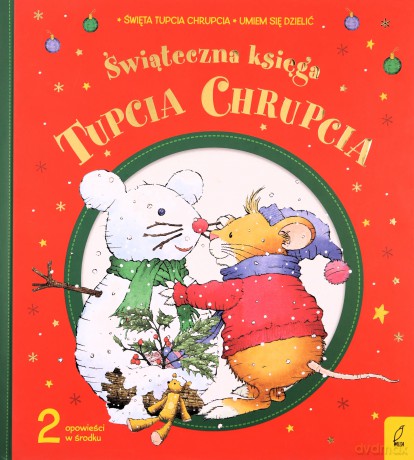 Tupcio Chhrupcio Świąteczna księga - Eliza Piotrowska [KSIĄŻKA]
