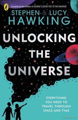 Unlocking the Universe - Stephen Hawking, Lucy Hawking [KSIĄŻKA]